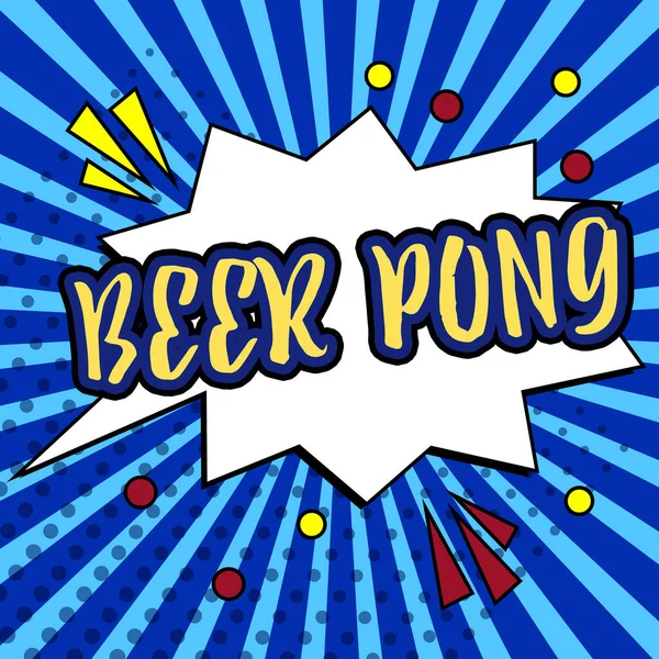Handwriting text Beer Pong, Internet Concept a game with a set of beer-containing cups and bouncing or tossing a Ping-Pong ball