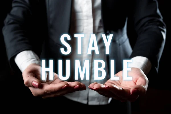 Conceptual display Stay Humble, Business showcase not proud or arrogant Modest to be humble although successful