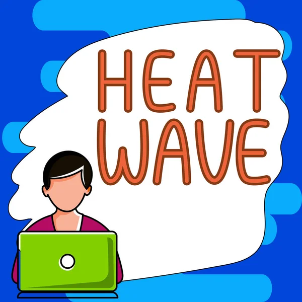 Κείμενο Που Δείχνει Έμπνευση Heat Wave Επιχειρηματική Έννοια Μια Παρατεταμένη — Φωτογραφία Αρχείου