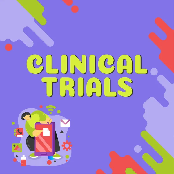 Conceptual caption Clinical Trials, Concept meaning Research investigation to new treatments to people