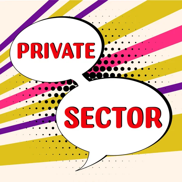 Handwriting text Private Sector, Business concept a part of an economy which is not controlled or owned by the government