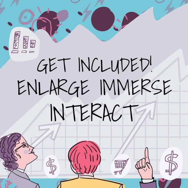 Håndskriftskilt Get Inkludert Enlarge Immerse Interact Business Showcase Hold Kontakten – stockfoto