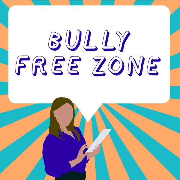 Handwriting text Bully Free Zone, Internet Concept Be respectful to other bullying is not allowed here