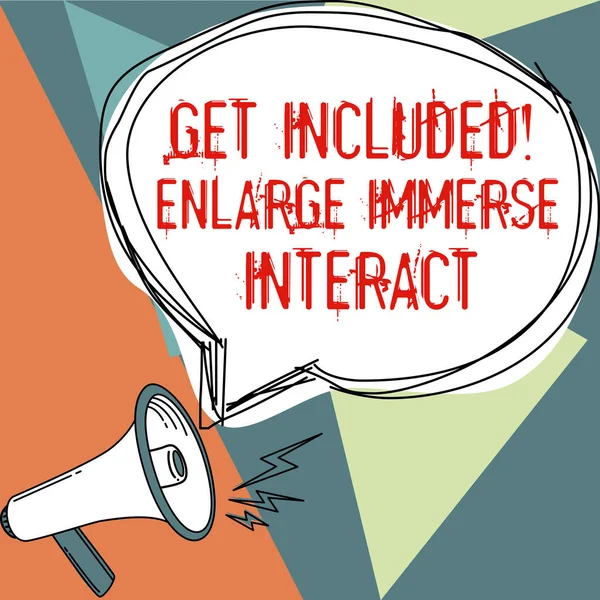 Sign Displaying Get Included Enlarge Immerse Interact Word Written Stay — Photo