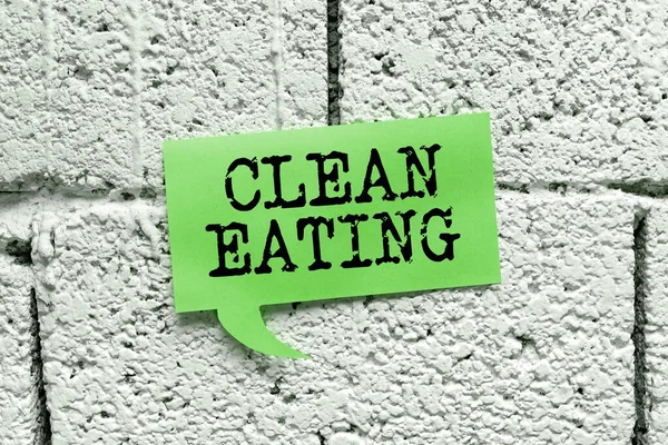 Scrierea Textului Mănâncă Curată Conceptul Afaceri Practica Mânca Numai Alimente — Fotografie, imagine de stoc