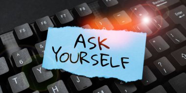 Writing displaying text Ask Yourself, Business approach Thinking the future Meaning and Purpose of Life Goals