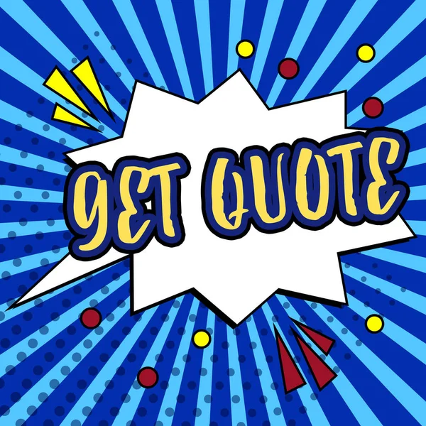 Znak Pisma Ręcznego Get Quote Conceptual Zdjęcie Najnowszą Cenę Którą — Zdjęcie stockowe