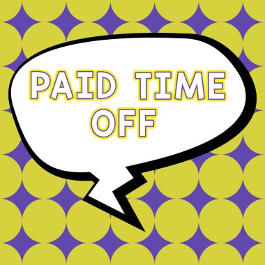 El yazısı, ücretli izin, kavram, çalışmadığın anlar için ödeme almak anlamına gelir.