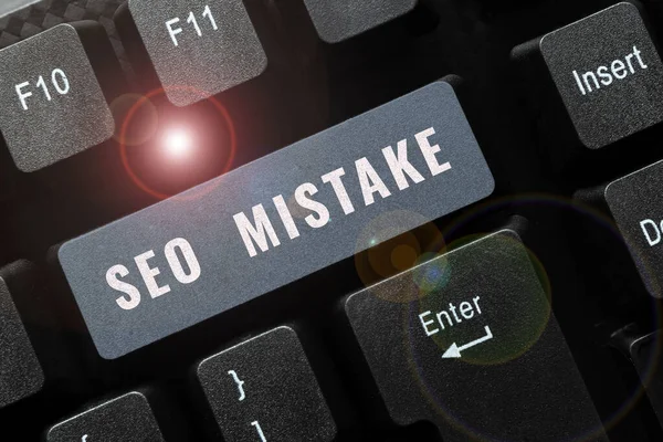 Inspiration showing sign Seo Mistake, Internet Concept action or judgment that is misguided or wrong in search engine