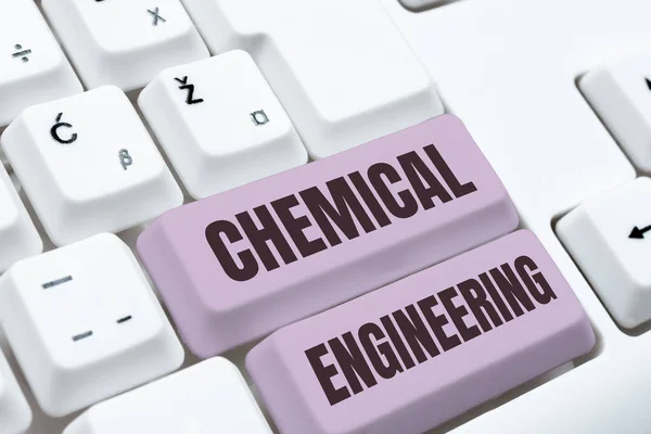 Sign displaying Chemical Engineering, Word for developing things dealing with the industrial application of chemistry