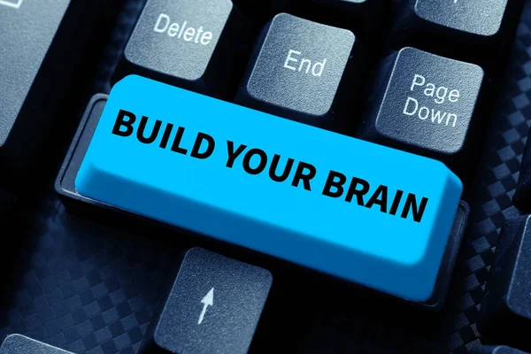 Text showing inspiration Build Your Brain, Business idea mental activities to maintain or improve cognitive abilities