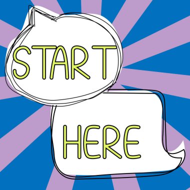 Sign displaying Start Here, Word for telling someone this is beginning point to go from to destination