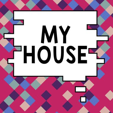 El yazısı metni Evim, İnternet Konsepti Sevdiğim insanlarla yaşadığım yer veya bina