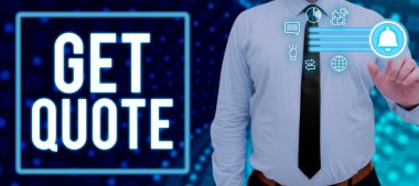 Text caption presenting Get Quote, Business idea the most recent price to which a buyer and seller agreed