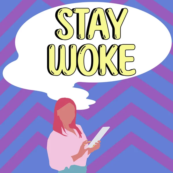 Segno Scrittura Mano Stay Woke Word Scritto Sull Essere Consapevoli — Foto Stock