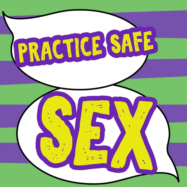 Handwriting text Practice Safe Sex, Business showcase intercourse in which measures are taken to avoid sexual contact disease