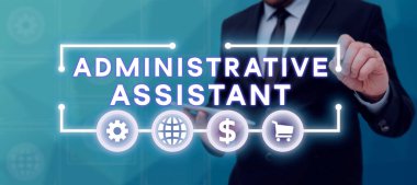 Hand writing sign Administrative Assistant, Business approach Administration Support Specialist Clerical Tasks
