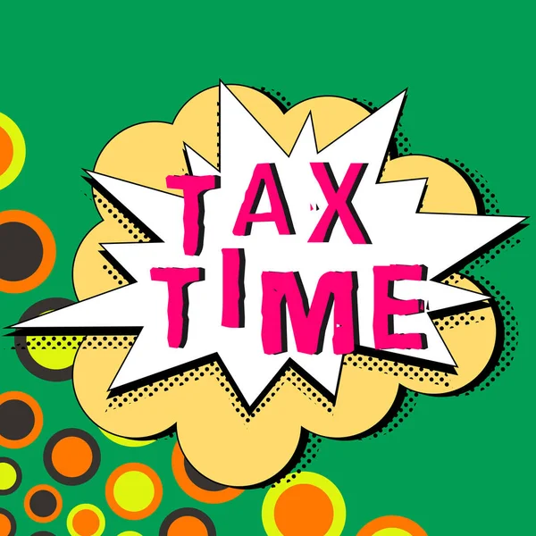 概念题名 纳税时间 商业理念强制性的国家收入对工人征收的政府税 — 图库照片