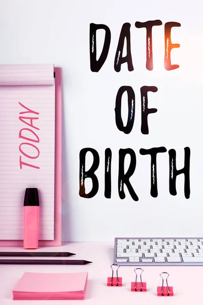 Conceptual display Date Of Birth, Business overview Day when someone is born new baby coming pregnant lady