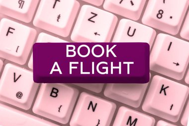 Handwriting text Book A Flight, Word Written on Purchase tickets to make a trip by plane Planning vacations