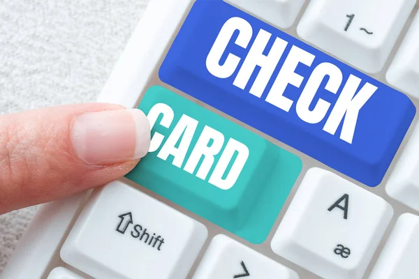 Handwriting text Check Card, Business approach allows an account holder to access funds in her account