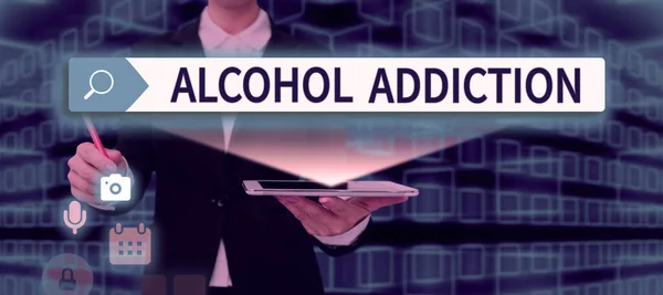 Sinal Texto Mostrando Dependência Álcool Conceito Significado Caracterizado Pelo Consumo — Fotografia de Stock