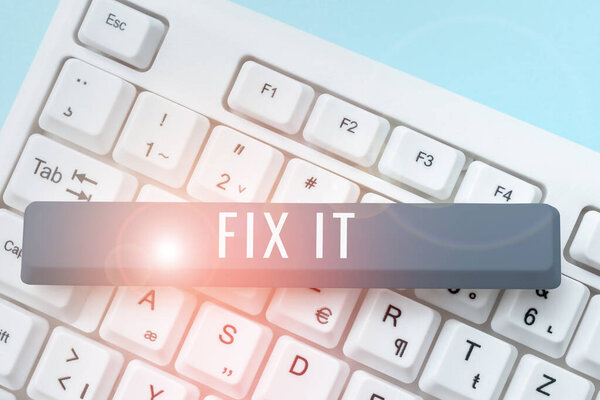 Text caption presenting Fix It, Internet Concept Fasten something securely in a particular place or position To repair
