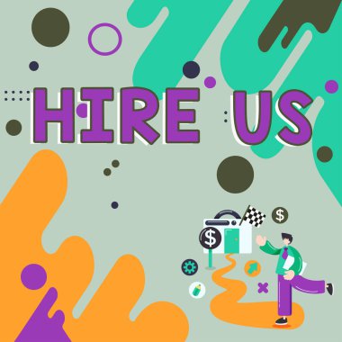 Conceptual display Hire Us, Business approach Used by human resources indicate employee that he is got job
