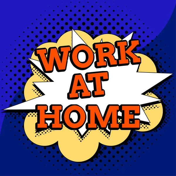 Text Sign Showing Work Home Business Showcase Freelance Job Working — Zdjęcie stockowe