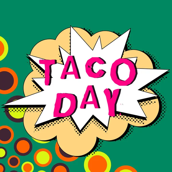 Text caption presenting Taco Day, Concept meaning celebratory day that promotes to consumption of tacos in the US