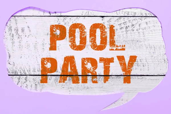 Text sign showing Pool Party, Internet Concept celebration that includes activitites in a swimming pool
