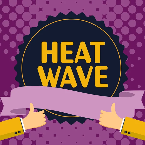 Hand Writing Sign Heat Wave Business Showcase Prolonged Period Abnormally — Zdjęcie stockowe