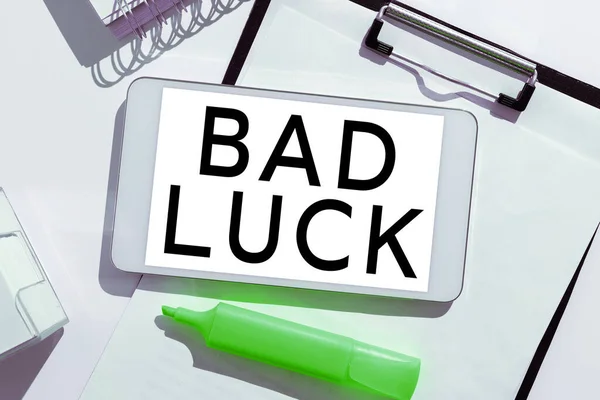 Inspiration showing sign Bad Luck, Business concept an unfortunate state resulting from unfavorable outcomes Mischance