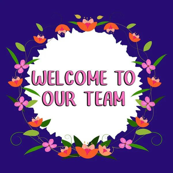 Sign displaying Welcome To Our Team, Business concept introducing another person to your team mates