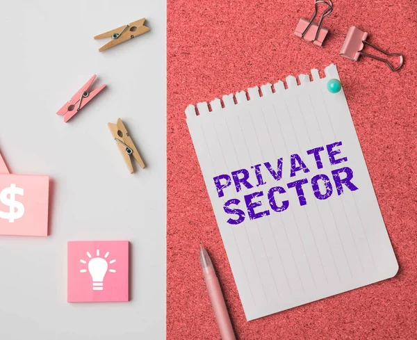 Inspiration showing sign Private Sector, Concept meaning a part of an economy which is not controlled or owned by the government