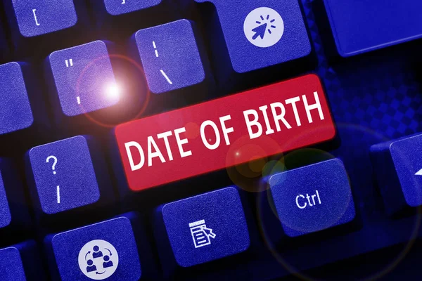 Sign displaying Date Of Birth, Business showcase Day when someone is born new baby coming pregnant lady