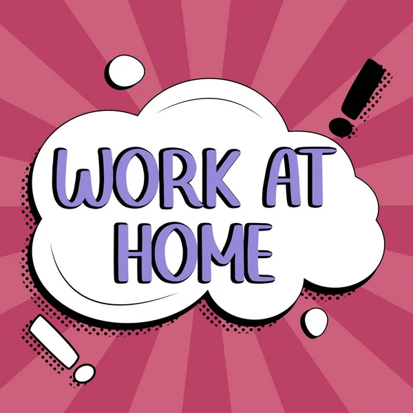 Sign Displaying Work Home Concept Meaning Freelance Job Working Your — Stockfoto