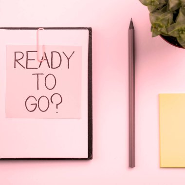 Text showing inspiration Ready To Go, Word Written on Are you prepared for the future travel trip mission start