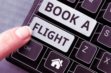 Conceptual display Book A Flight, Word for Purchase tickets to make a trip by plane Planning vacations