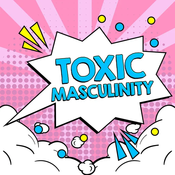 Handschriftlicher Text Toxic Masculinity Geschäftskonzept Beschreibt Enge Repressive Vorstellungen Über — Stockfoto