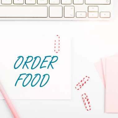 Text showing inspiration Order Food, Business idea the process of requesting a preferred food in a restaurant