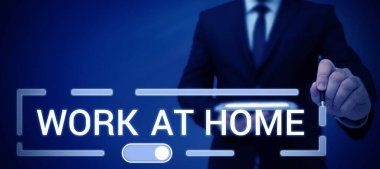 Inspiration showing sign Work At Home, Word for Freelance job working on your house convenient technology
