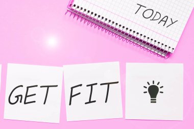 Sign displaying Get Fit, Business concept right size or shape for someone or something keep your body healthy