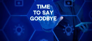 Writing displaying text Time To Say Goodbye, Conceptual photo Bidding Farewell So Long See You Till we meet again clipart
