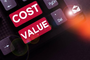 Inspiration showing sign Cost Value, Word for The amount that usualy paid for a item you buy or hiring a person