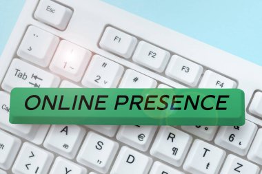 Sign displaying Online Presence, Internet Concept existence of someone that can be found via an online search