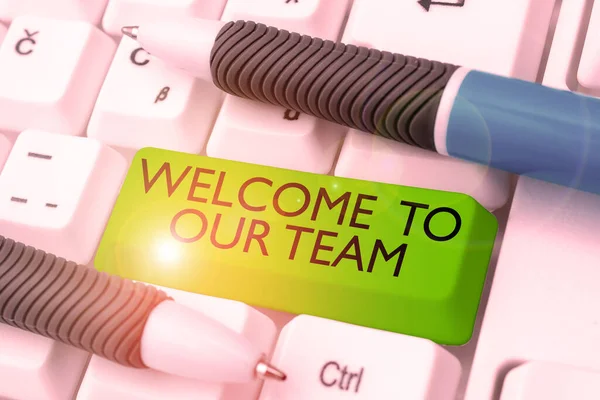 Sign displaying Welcome To Our Team, Business idea introducing another person to your team mates