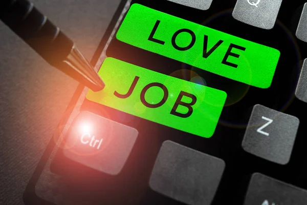 Text showing inspiration Love Job, Word for designed to help locate a fulfilling job that is right for us