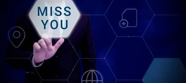 Text sign showing Miss You, Business concept Longing for an important person in your life for a period of time