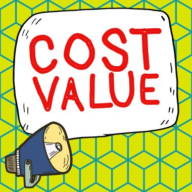 Conceptual display Cost Value, Conceptual photo The amount that usualy paid for a item you buy or hiring a person